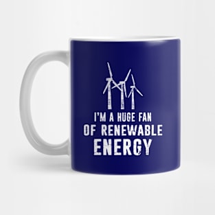 Wind Turbine Clean Energy - Climate Change - Ecology Huge Fan Of Renewable Energy - Global Warming Distressed Design Mug